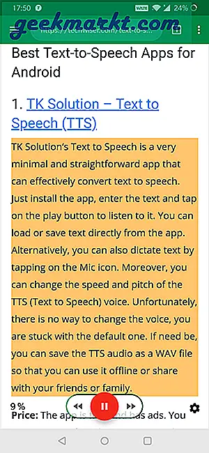 Älteste haben möglicherweise auch Probleme beim Lesen des Webs oder wenn Sie mich mögen, die gerne Artikel hören, bevor Sie ins Bett gehen, dann sind hier einige der besten Text-to-Speech-Apps für Android.